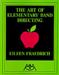 The Art of Elementary Band Directing book cover